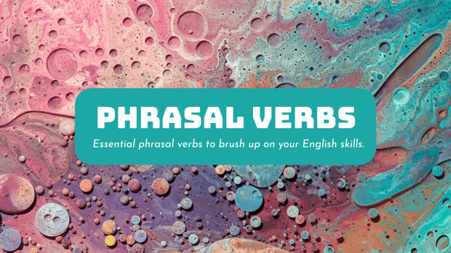 Phrasal Verbs Medium